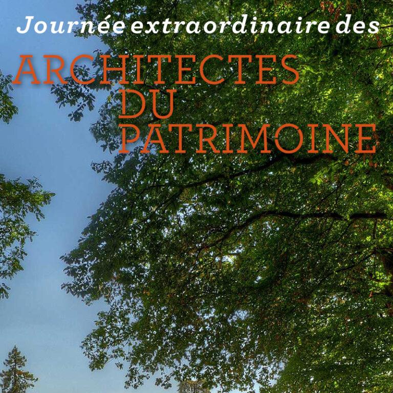 You are currently viewing Journées extraordinaires des Architectes du Patrimoine
