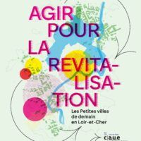 Agir pour la revitalisation : les Petites villes de demain en Loir-et-Cher